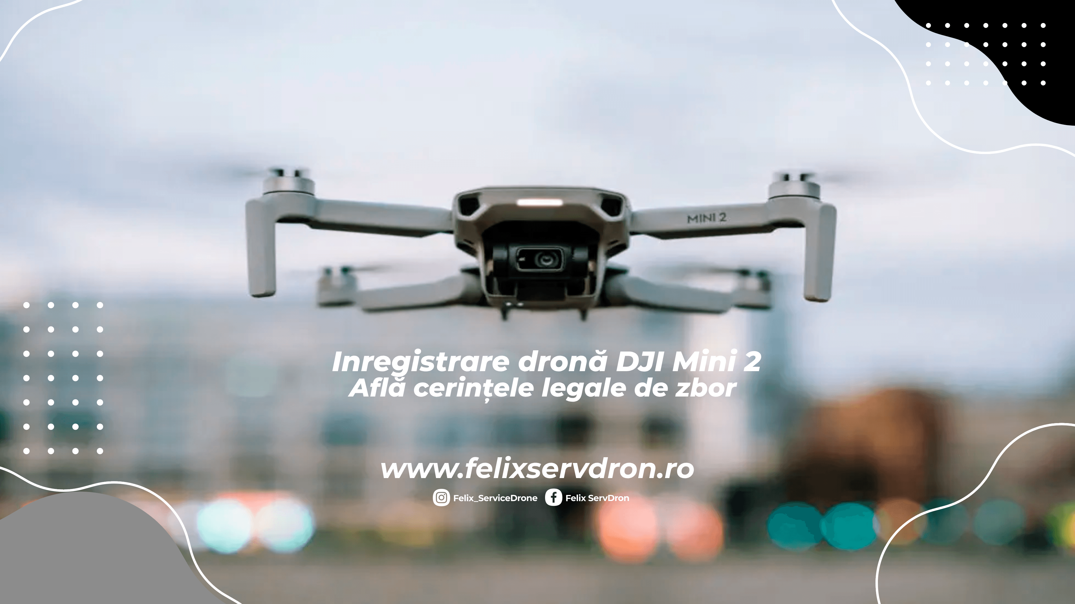inregistrare drona dji mini 2 Inregistrare drona DJI Mini 2 – Felix ServDron