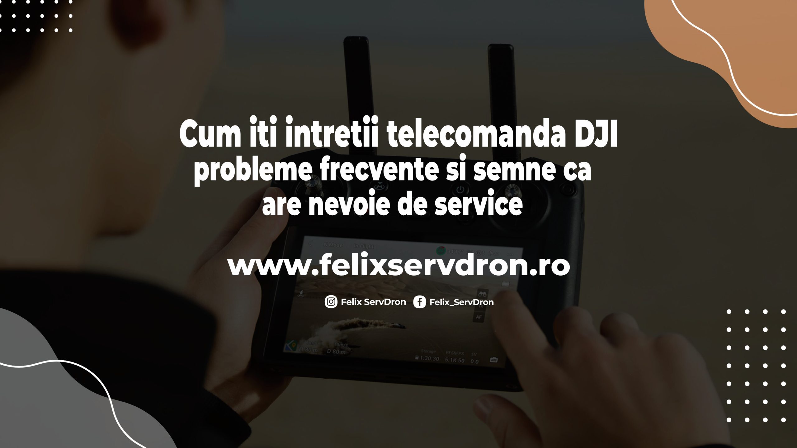 Cum îți întreții telecomanda DJI: probleme frecvente și semne că are nevoie de service | Felix ServDron Cum îți întreții telecomanda DJI: probleme frecvente și semne că are nevoie de service | Felix ServDron